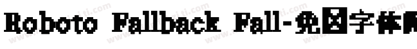Roboto Fallback Fall字体转换